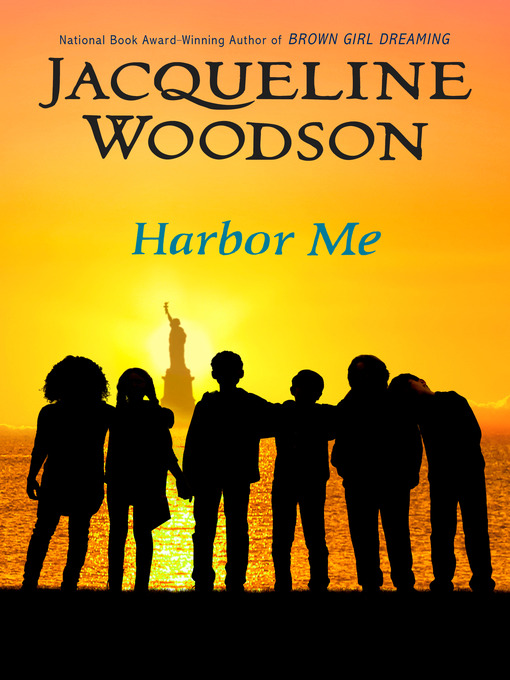 Title details for Harbor Me by Jacqueline Woodson - Wait list